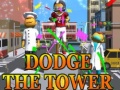 খেলা Dodge The Tower