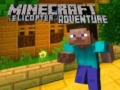 খেলা Minecraft Helicopter Adventure