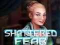 খেলা Shattered Fear
