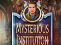 খেলা Mysterious Institution