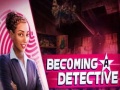 খেলা Becoming a Detective