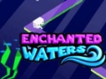 খেলা Enchanted Waters