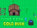 খেলা Slime Farm 2 Gold Rush