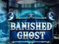 খেলা Banished Ghost