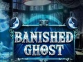 খেলা Banished Ghost