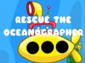 খেলা Rescue The Oceanographer