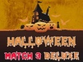 খেলা Halloween Match 3 Deluxe