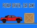 খেলা Pickap Driver : Car Game