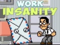 খেলা Work Insanity