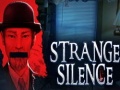 খেলা Strange Silence