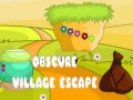 খেলা Obscure Village Escape