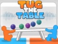 খেলা Tug The Table Original