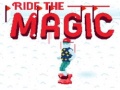 খেলা Ride the Magic