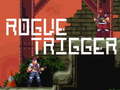 খেলা Rogue Trigger