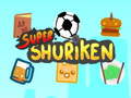 খেলা Super Shuriken