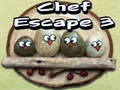 খেলা Chef Escape 3