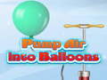 খেলা Pump Air into Balloon