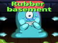 খেলা Rubber Basement