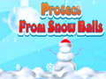 খেলা Protect From Snow Balls