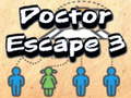 খেলা Doctor Escape 3