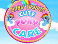 খেলা Baby Taylor Cute Pony Care