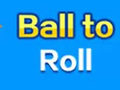 খেলা Ball To Roll