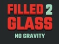 খেলা Filled Glass 2 No Gravity