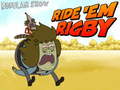 খেলা Regular Show Ride ‘Em Rigby