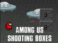 খেলা Among Us Shooting Boxes