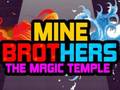 খেলা Mine Brothers: The Magic Temple