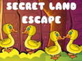 খেলা Secret Land Escape