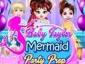 খেলা Baby Taylor Mermaid Party Prep