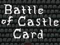 খেলা Battle of Castle Card