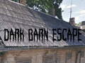 খেলা Dark Barn Escape