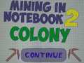 খেলা Mining in Notebook 2