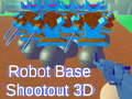 খেলা Robot Base Shootout 3D