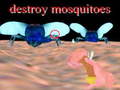 খেলা destroy mosquitoe