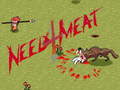 খেলা Need 4 Meat