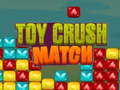 খেলা Toy Crush Match