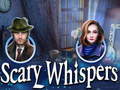 খেলা Scary Whispers