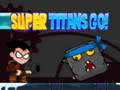 খেলা Super Titans Go!