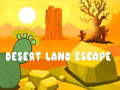 খেলা Desert Land Escape