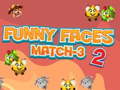 খেলা Funny Faces Match-3 2