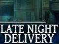 খেলা Late Night Delivery