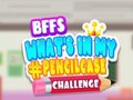 খেলা BFFs What's In My Pencilcase Challenge