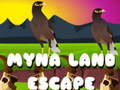খেলা Myna Land Escape