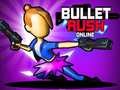 খেলা Bullet Rush Online