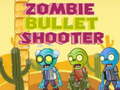 খেলা Zombie Bullet Shooter