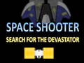 খেলা Space Shooter Search The Devastator