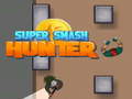 খেলা Super Smash Hunter
